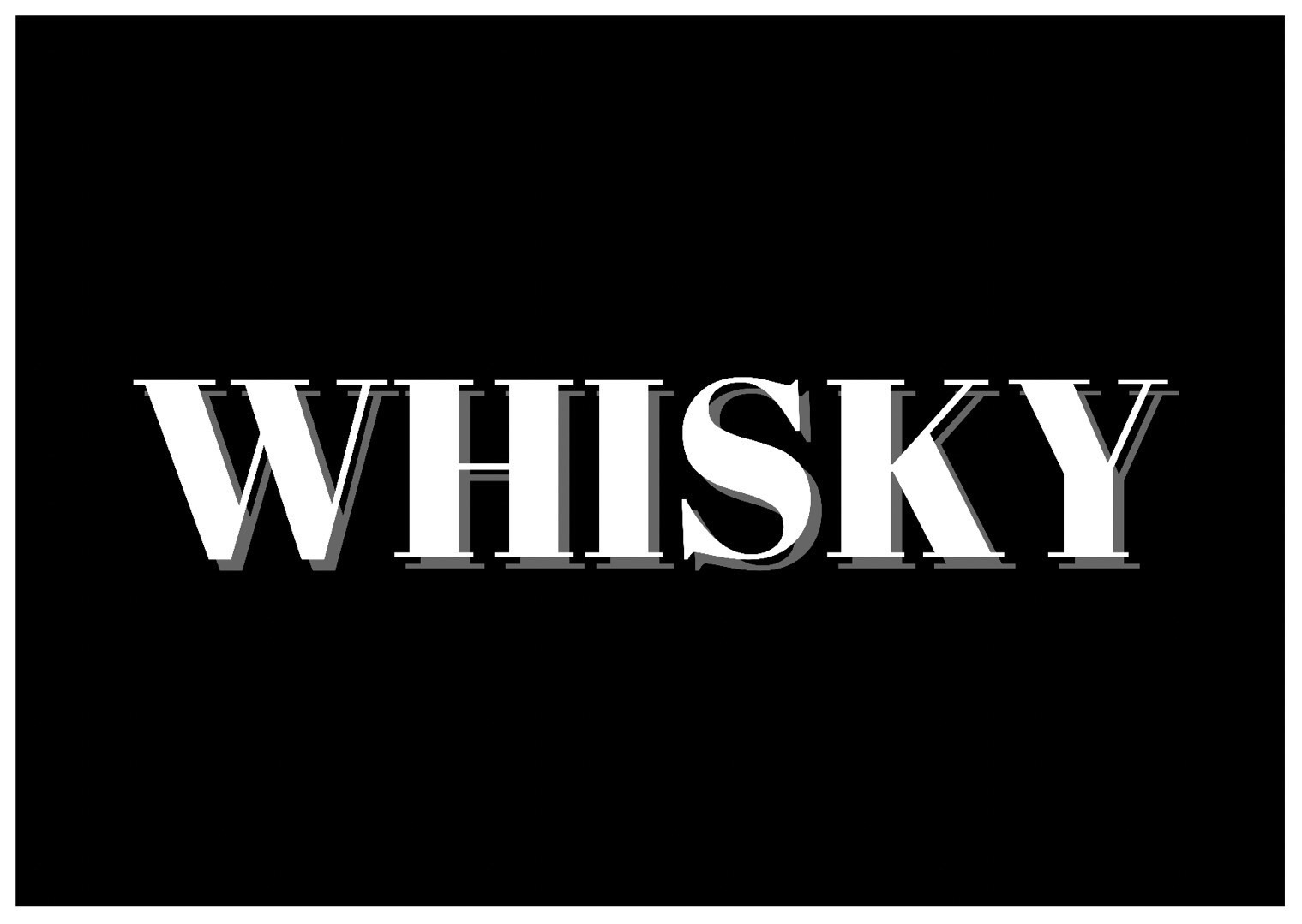 WHISKEY